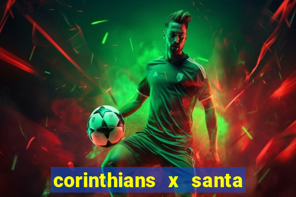 corinthians x santa cruz ao vivo hd